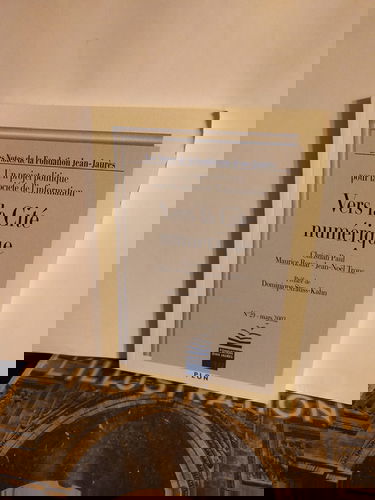 Les Notes De La Fondation Jean-Jaures N° 29 Mars 2002 : Vers La Cite Nuimerique