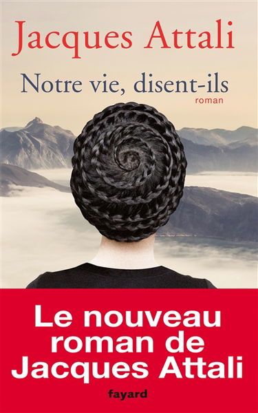 Notre vie, disent-ils...