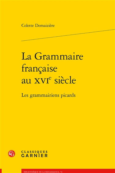 La grammaire française au XVIe siècle : les grammairiens picards