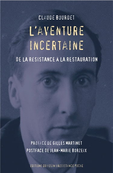 L'aventure incertaine : de la Résistance à la restauration