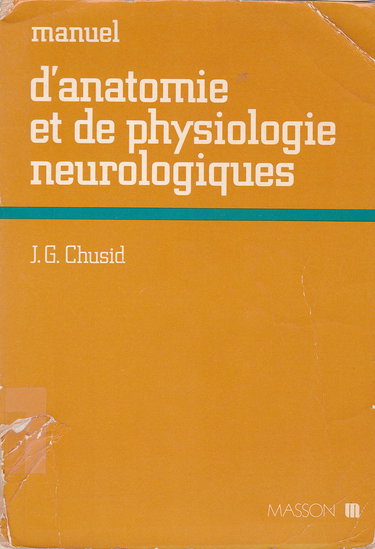 Manuel d'anatomie et de physiologie neurologiques