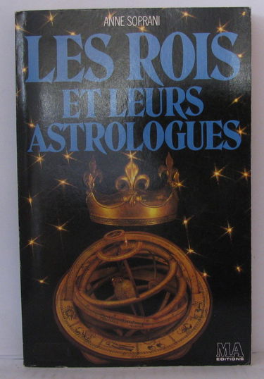 Les Rois et leurs astrologues