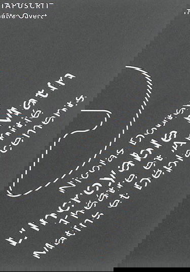L'incroyable matin. Théâtre et amitié. Matins et déplacements