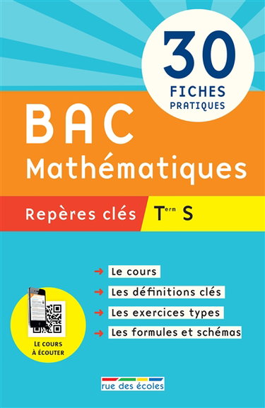 Bac mathématiques, terminale S : repères clés : 30 fiches pratiques