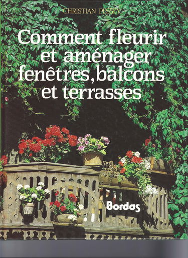 Comment fleurir et aménager fenêtres, balcons et terrasses