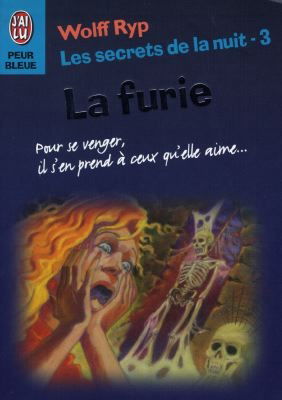 Les secrets de la nuit. Vol. 3. La furie