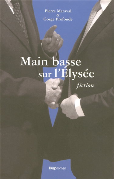 Main basse sur l'Elysée : fiction