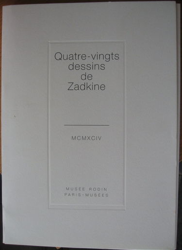 Quatre-vingts dessins de zadkine (sous coffret): - MUSEE RODIN/PARIS-MUSEES - HELENA STAUB