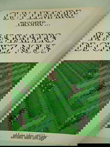 Guy Lemaire raconte… Bons baisers de chez nous.