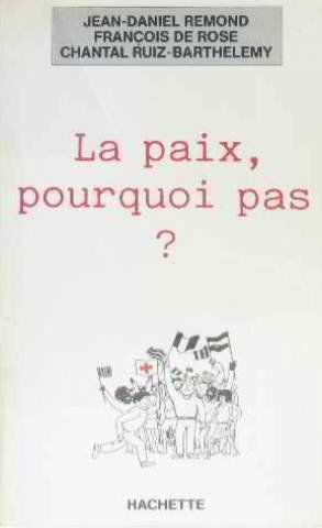 La Paix, pourquoi pas ?