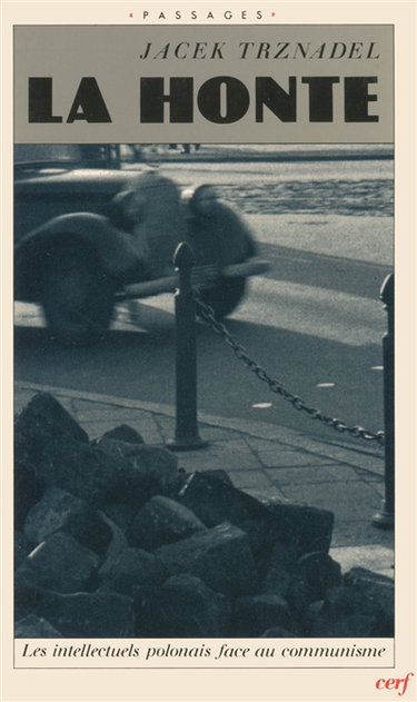 La Honte : des intellectuels polonais face au communisme