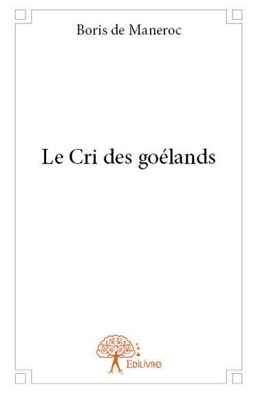 Le cri des goélands
