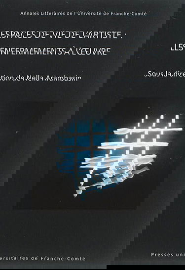 Espaces de vie de l'artiste : les enfermements à l'oeuvre