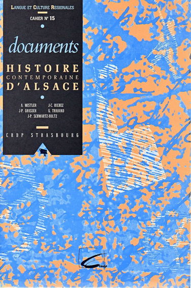 Langue et culture régionales, cahier n°15 : Histoire contemporaine d'Alsace