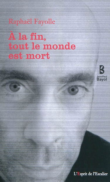 A la fin, tout le monde est mort