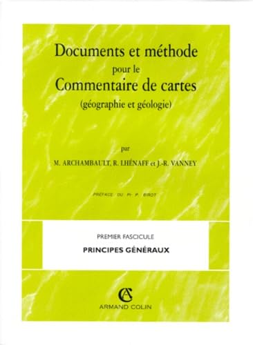 Documents et méthode pour le commentaire de cartes. Vol. 1