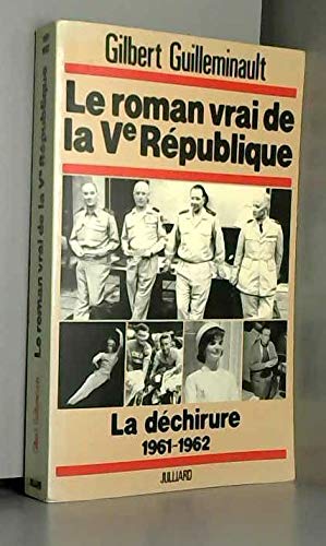 Le Roman vrai de la Ve République : 02 : La Déchirure, 1961-1962