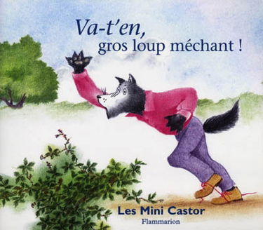 Va-t'en, gros loup méchant !