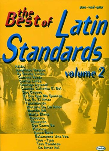 Couverture de The best of latin standards - volume 2 piano, voix, guitare par AUTEURS DIVERS