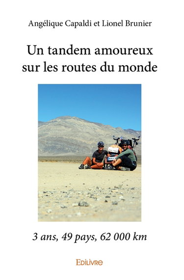 Un tandem amoureux sur les routes du monde : 3 ans, 49 pays, 62 000 km