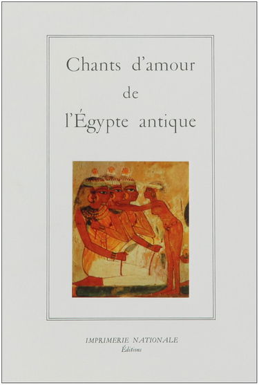 Chants d'amour de l'Egypte antique