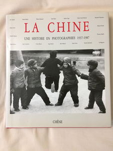 La Chine : une histoire en photographies, 1937-1987