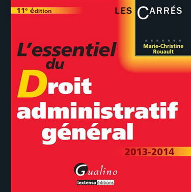 L'essentiel du droit administratif général 2013-2014