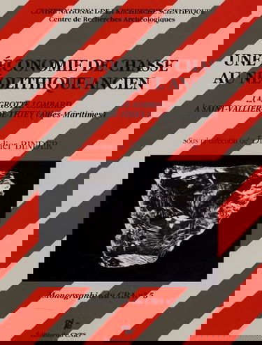 Une Economie de chasse au néolithique ancien : la grotte Lombard à Saint-Vallier-de-Thiey (Alpes-Maritimes)