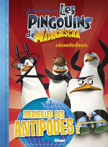 Les pingouins de Madagascar. Vol. 3. Merveilles des antipodes. Vol. 2