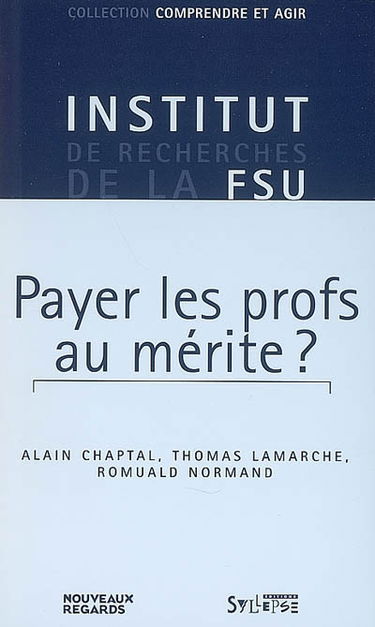 Payer les profs au mérite ?