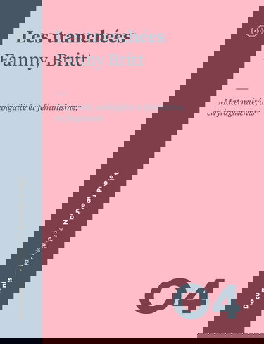 Les tranchées: Maternité, ambiguïté et féminisme, en fragments