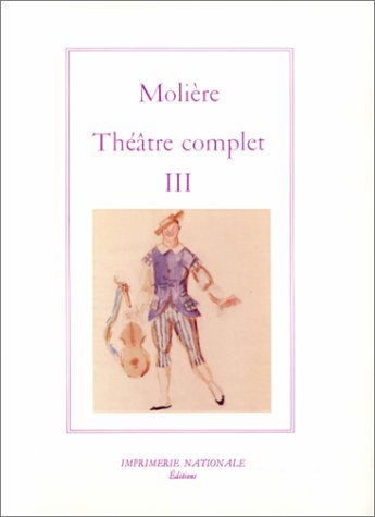 Théâtre complet. Vol. 3