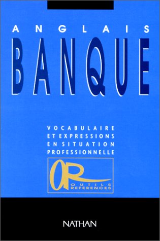 Anglais banque : vocabulaire et expressions en situation professionnelle