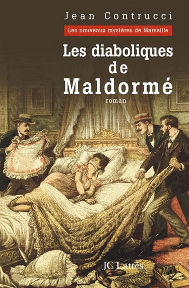 Les nouveaux mystères de Marseille. Les diaboliques de Maldormé