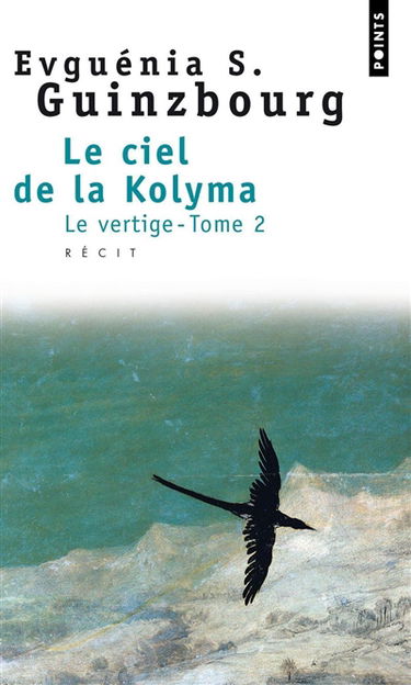 Le vertige. Vol. 2. Le ciel de la Kolyma