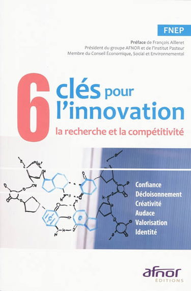 6 clés pour l'innovation, la recherche et la compétitivité : confiance, décloisonnement, créativité, audace, valorisation, identité