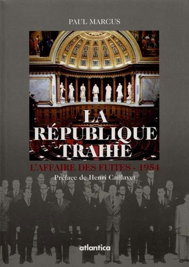 La République trahie : l'affaire des fuites, 1954