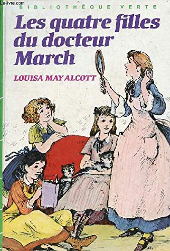 Les Quatres i.e. Quatre filles du docteur March (Bibliothèque verte)