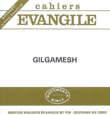 Couverture de Cahiers Evangile, supplément, n° 40. Gilgamesh