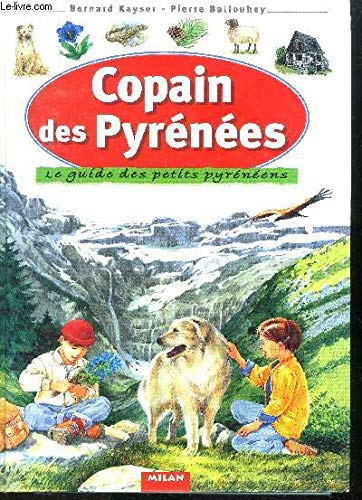 Copain des Pyrénées : Le guidee des petits pyrénéens