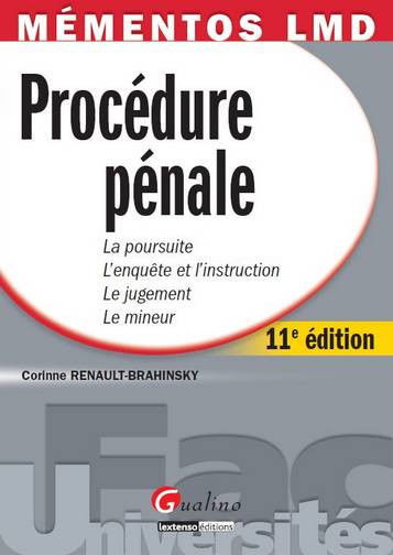 Procédure pénale : la poursuite, l'enquête et l'instruction, le jugement, le mineur