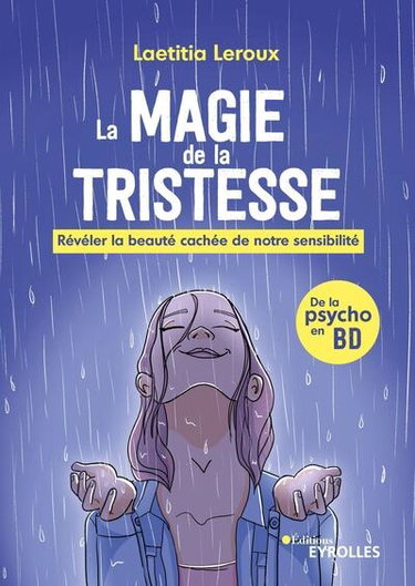 La magie de la tristesse : révéler la beauté cachée de notre sensibilité