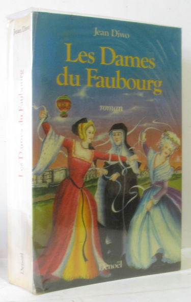 Les dames du faubourg. Vol. 1