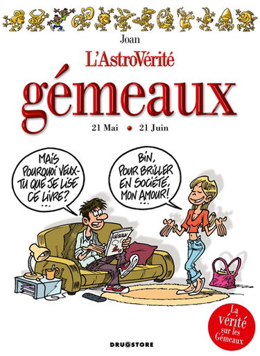 L'astrovérité. Gémeaux : 21 mai-21 juin