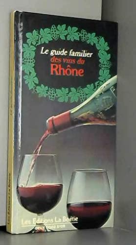 Guide familier des vins du Rhône le