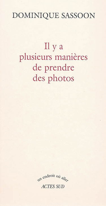 Il y a plusieurs manières de prendre des photos