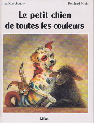 Le Petit chien de toutes les couleurs