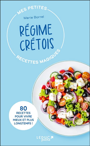 Couverture de Mes petites recettes magiques régime crétois : 80 recettes pour vivre mieux et plus longtemps ! par Marie Borrel
