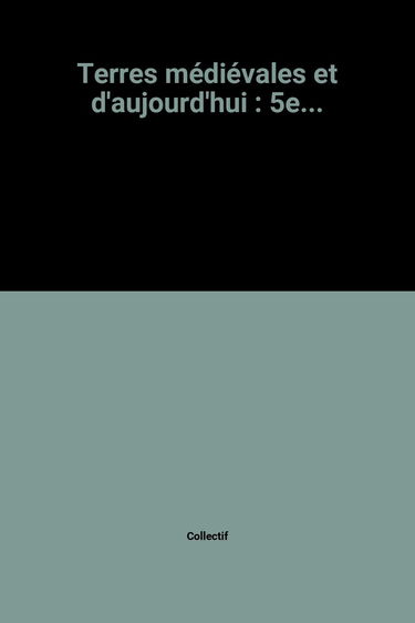 Terres médiévales et d'aujourd'hui