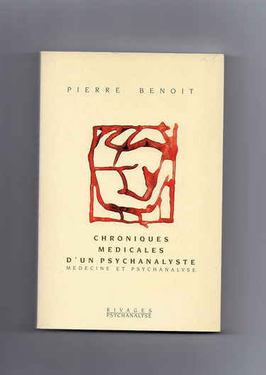 Chroniques médicales d'un psychanalyste : médecine et psychanalyse